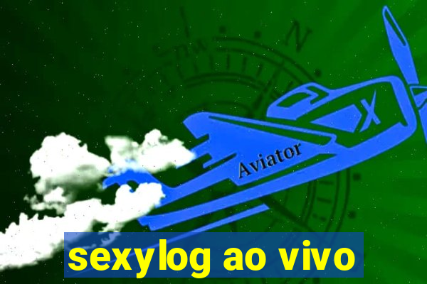 sexylog ao vivo